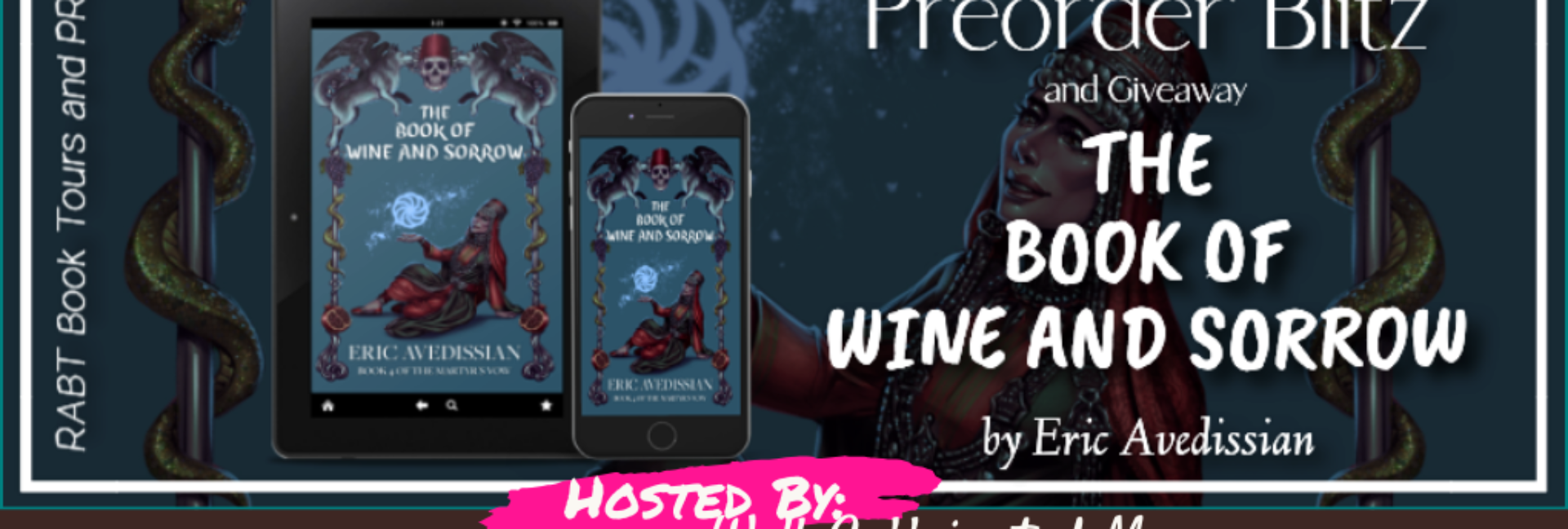 Preorder Blitz and Giveaway banner for The Book of Wine and Sorrow by Eric Avedissian. Gothic fantasy book displayed on multiple devices with pink "Hosted By: Well-Caffeinated Mom" brush stroke overlay and yellow accents.